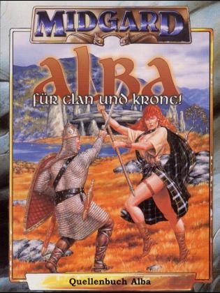 Midgard, Quellenb&uuml;cher: Alba, F&uuml;r Clan und Krone!