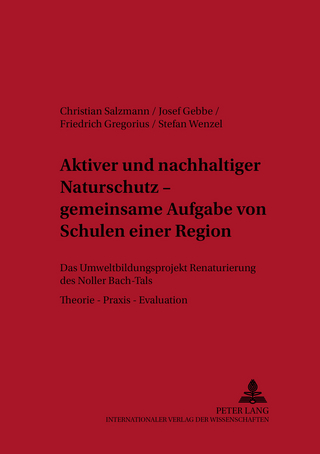 Aktiver und nachhaltiger Naturschutz – gemeinsame Aufgabe von Schulen einer Region