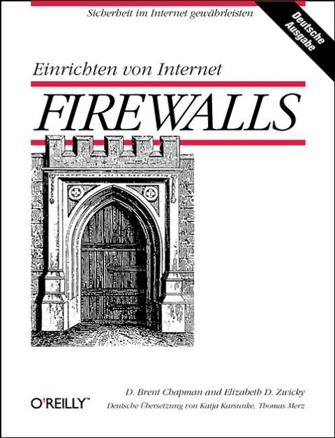 Einrichten von Internet Firewalls - D Brent Chapman, Elizabeth D Zwicky