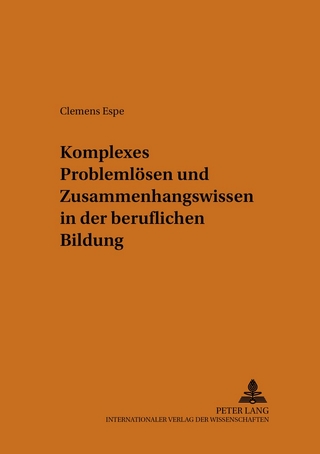 Komplexes Problemlösen und Zusammenhangswissen in der beruflichen Bildung