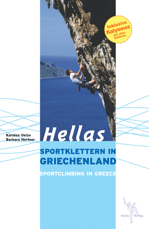 Hellas - Sportklettern in Griechenland - Karsten Oelze, Barbara Hertner