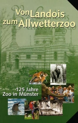 Von Landois zum Allwetterzoo