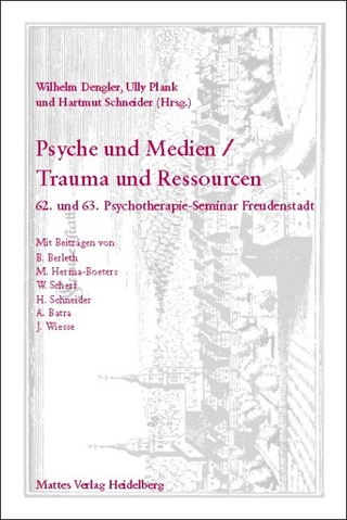 Psyche und Medien - Trauma und Ressourcen