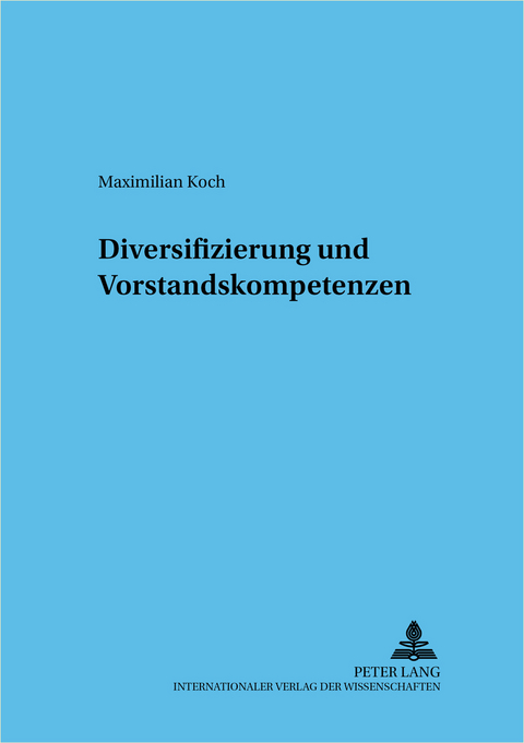 Diversifizierung und Vorstandskompetenzen - Maximilian Koch