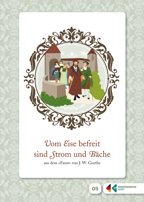 Leseb&uuml;chlein zum Erinnern f&uuml;r Menschen mit Demenz: "Vom Eise befreit sind Strom und B&auml;che&ldquo; &ndash; Ber&uuml;hmte Textzeilen aus Goethes &bdquo;Faust&ldquo; - 