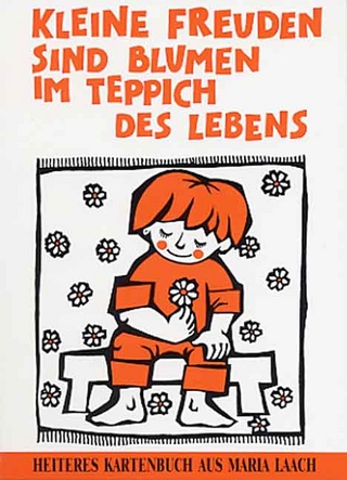 Kleine Freuden sind Blumen im Teppich des Lebens