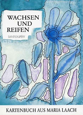 Wachsen und Reifen