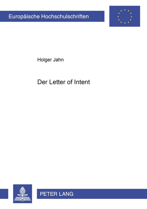 Der &laquo;Letter of Intent&raquo; - Holger Jahn
