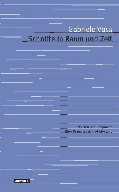 Schnitte in Raum und Zeit - Gabriele Voss