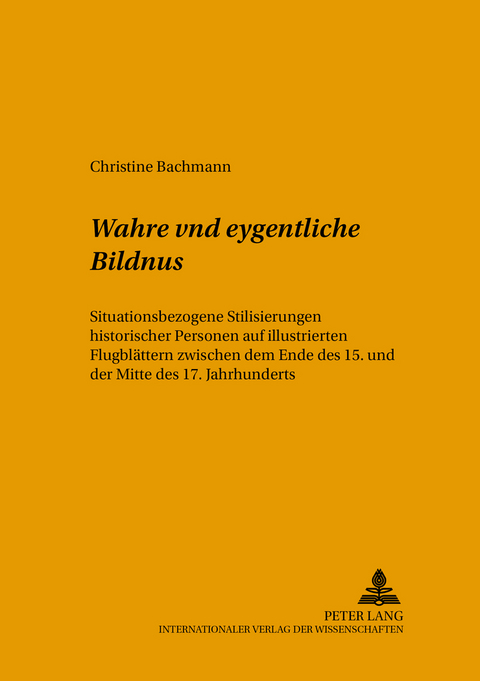 Wahre vnd eygentliche Bildnus - Christine Bachmann