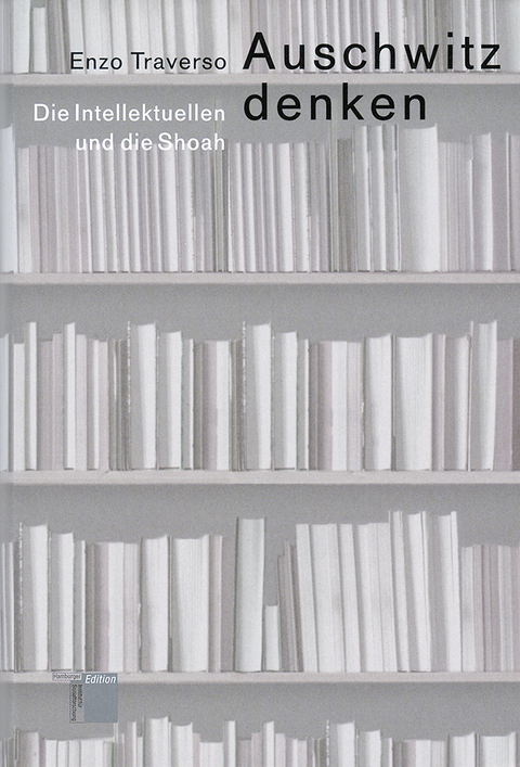 Auschwitz denken - Enzo Traverso