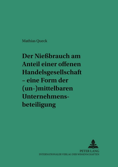 Der Nie&szlig;brauch am Anteil einer offenen Handelsgesellschaft - Mathias Queck