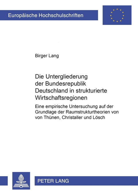 Die Untergliederung der Bundesrepublik Deutschland in strukturierte Wirtschaftsregionen - Birger Lang