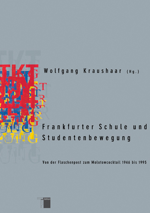 Frankfurter Schule und Studentenbewegung - Wolfgang Kraushaar