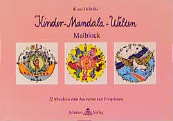 Kinder-Mandala-Welten. 32 Mandalas zum Ausmalen und Entspannen