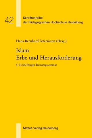 Islam. Erbe und Herausforderung