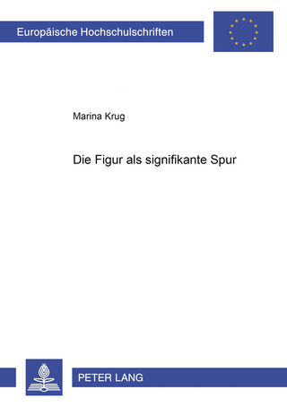 Die Figur als signifikante Spur
