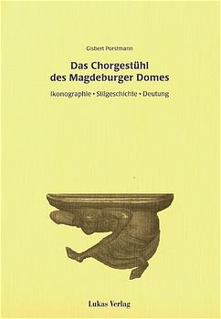 Das Chorgest&uuml;hl des Magdeburger Domes - Gisbert Porstmann