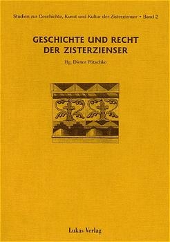 Studien zur Geschichte, Kunst und Kultur der Zisterzienser / Geschichte und Recht der Zisterzienser - 