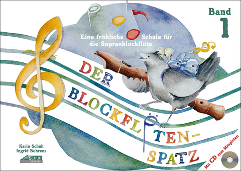 Der Blockfl&ouml;tenspatz (mit Begleit-CD) - Karin Schuh, Ingrid Behrens