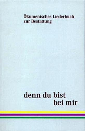 &Ouml;kumenisches Liederbuch zur Bestattung