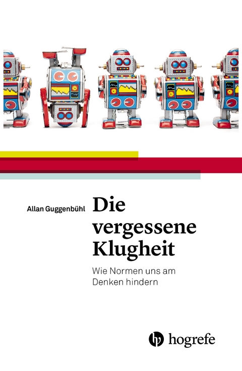 Die vergessene Klugheit - Allan Guggenb&uuml;hl