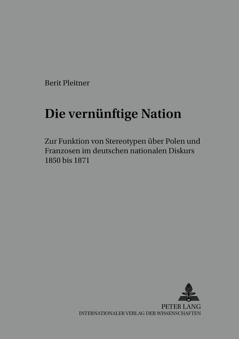 Die &lsquo;vern&uuml;nftige&rsquo; Nation - Berit Pleitner