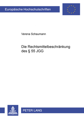 Die Rechtsmittelbeschränkung des § 55 JGG