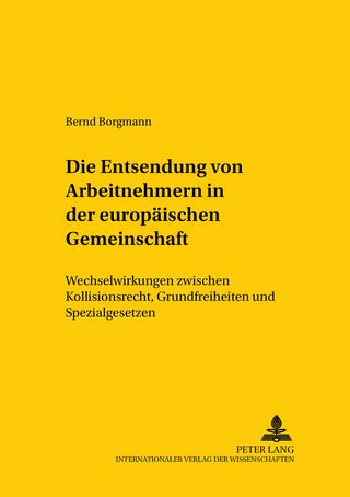 Die Entsendung von Arbeitnehmern in der Europaeischen Gemeinschaft