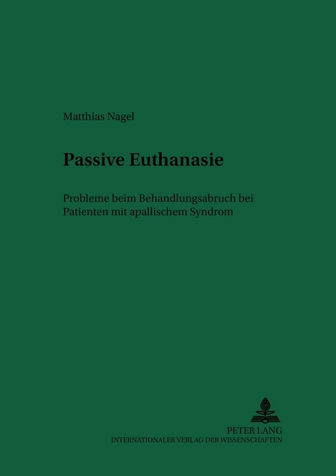 Passive Euthanasie - Matthias Nagel