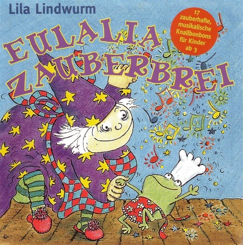 Lila Lindwurm - Eulalia Zauberbrei - Anders Orth