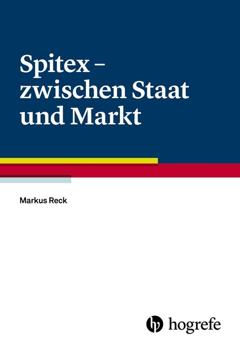 Spitex &ndash; zwischen Staat und Markt - Markus Reck