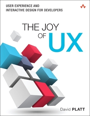 Joy of UX, The - David Platt