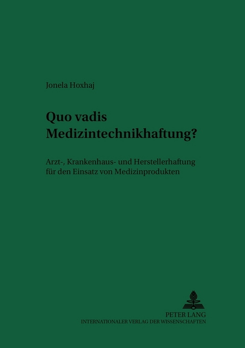 Quo vadis Medizintechnikhaftung? - Jonela Hoxhaj