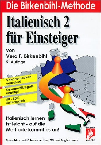 Italienisch f&uuml;r Einsteiger, 3 Cassetten u. 1 CD-Audio m. Begleitbuch Tl.2 - Vera F. Birkenbihl