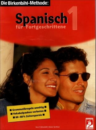 Spanisch f&uuml;r Fortgeschrittene 1. 3 Cassetten, 3 CDs - Vera F. Birkenbihl, Rainer Gerthner