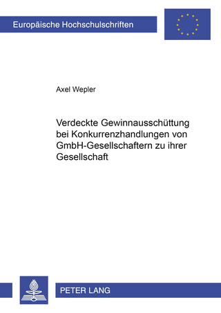 Verdeckte Gewinnausschüttung bei Konkurrenzhandlungen von GmbH-Gesellschaftern zu ihrer Gesellschaft