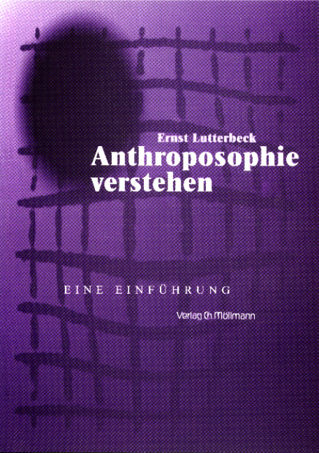 Anthroposophie verstehen - Ernst Lutterbeck