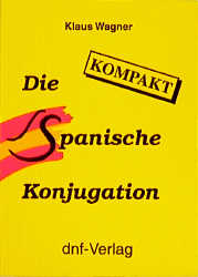 Die Spanische Konjugation Kompakt - Klaus Wagner