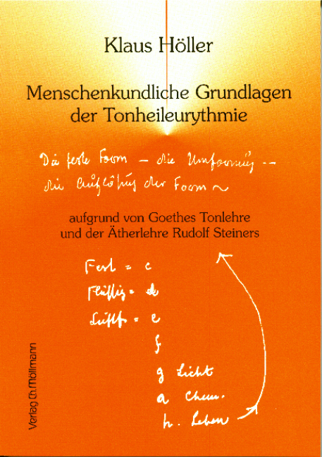 Menschenkundliche Grundlagen der Tonheileurythmie - Klaus H&ouml;ller