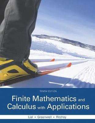 Finite Mathematics and Calculus with Applications - Margaret Lial, Raymond Greenwell, Nathan Ritchey
