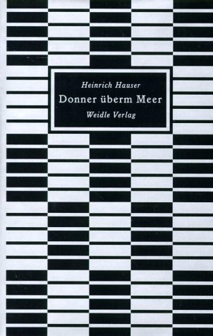 Donner &uuml;berm Meer - Heinrich Hauser