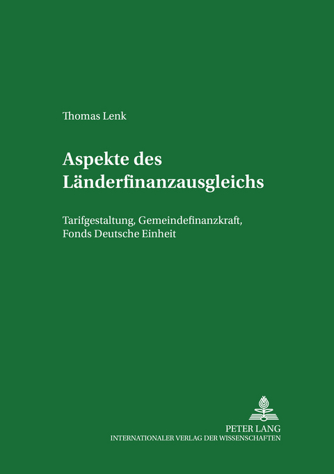 Aspekte des L&auml;nderfinanzausgleichs - Thomas Lenk