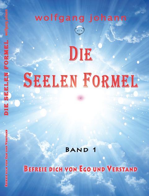 Die Seelenformel - Band 1 - Wolfgang Johann Haidvogl