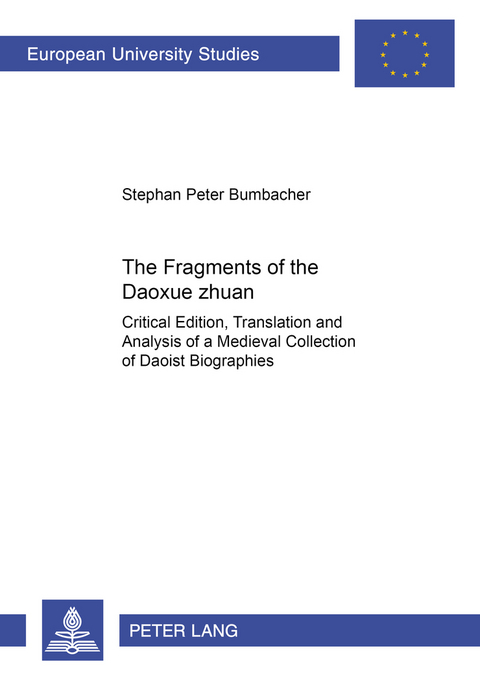 The Fragments of the &laquo;Daoxue zhuan&raquo; - Stephan P. Bumbacher
