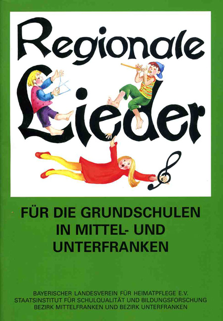 Regionale Lieder f&uuml;r die Grundschulen in Mittel- und Unterfranken