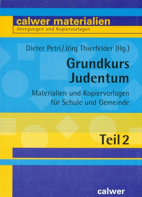 Grundkurs Judentum - Teil 2 - Roland Gradwohl, Dieter Petri, J&ouml;rg Thierfelder, Rolf Wertz, Hans Maass, Eberhard R&ouml;hm