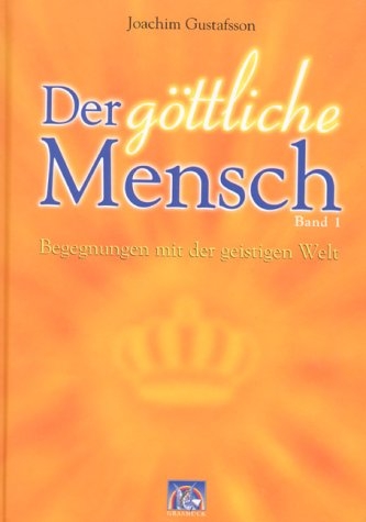 Der g&ouml;ttliche Mensch - Joachim Gustafsson