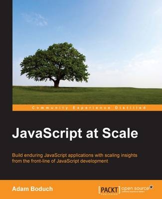 JavaScript at Scale - Adam Boduch