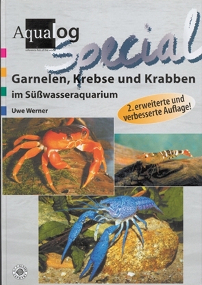 Garnelen, Krebse und Krabben im S&uuml;&szlig;wasseraquarium - Uwe Werner